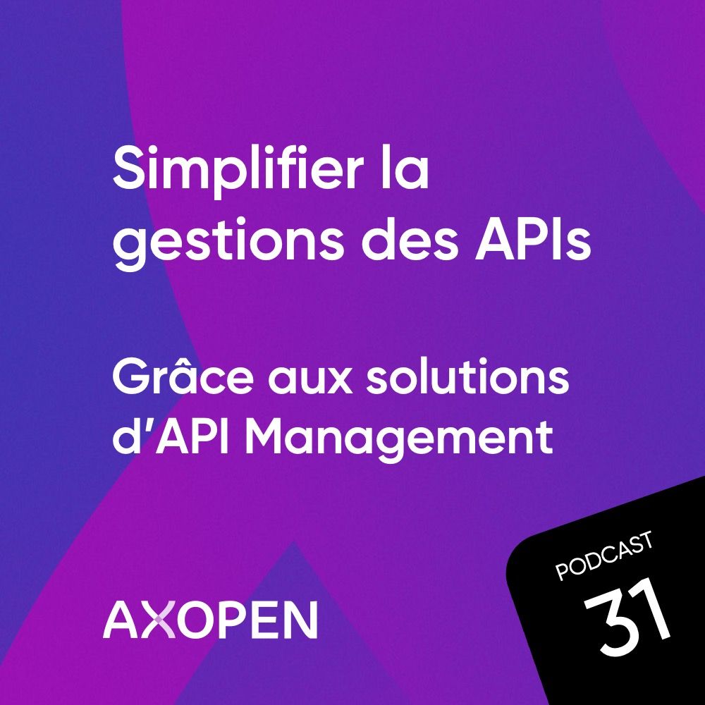 AXOPEN_Podcast31_APIManagement.jpg