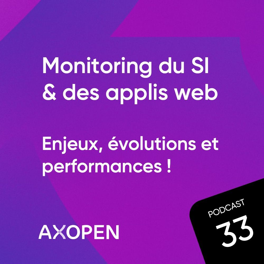 AXOPEN_Podcast33_Carre_MonitoringSI.jpg