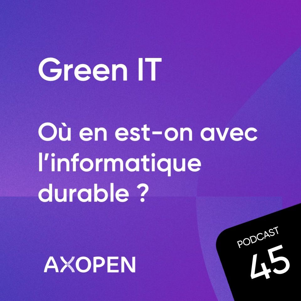 AXOPEN_Podcast45_GreenIT.jpg