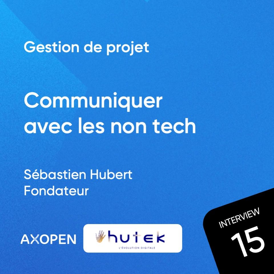 interview sébastien hubert hutek gestion de projet transformation numérique