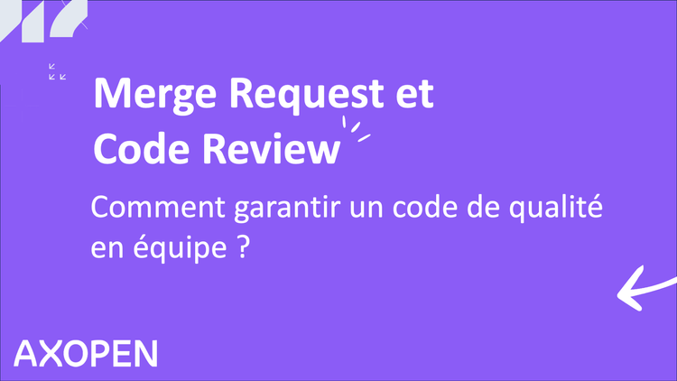 Merge Request et Code Review : comment garantir un code de qualité en ...