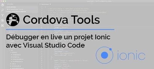 TUTO – Cordova Tools : Débugger en live un projet Ionic avec Visual ...